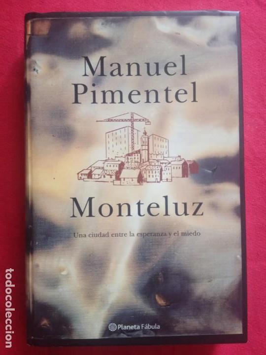 Libros de segunda mano: MONTELUZ - MANUEL PIMENTEL. - Foto 1