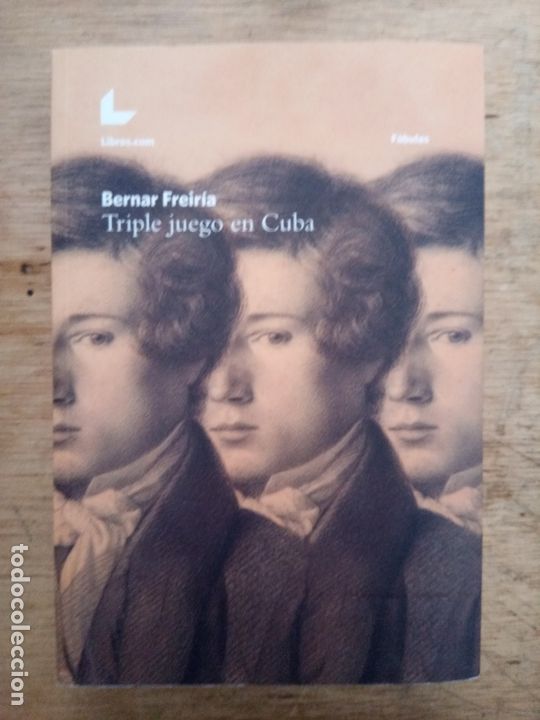 Second hand books: Bernar Freir&iacute;a: Triple juego en Cuba