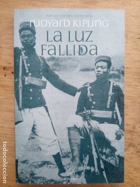 Libros de segunda mano: Rudyard Kipling: La luz fallida (El Olivo Azul) - Foto 1