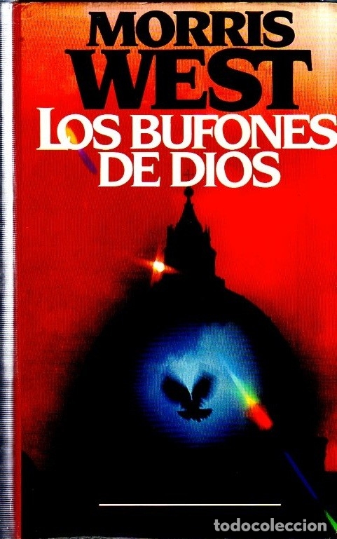 Libros de segunda mano: LOS BUFONES DE DIOS. MORRIS WEST. CIRCULO DE LECTORES. 1981. - Foto 1