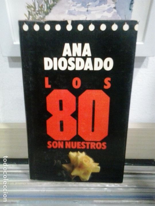 Libros de segunda mano: LMV - Los 80 son nuestros. Ana Diosdado - Foto 1