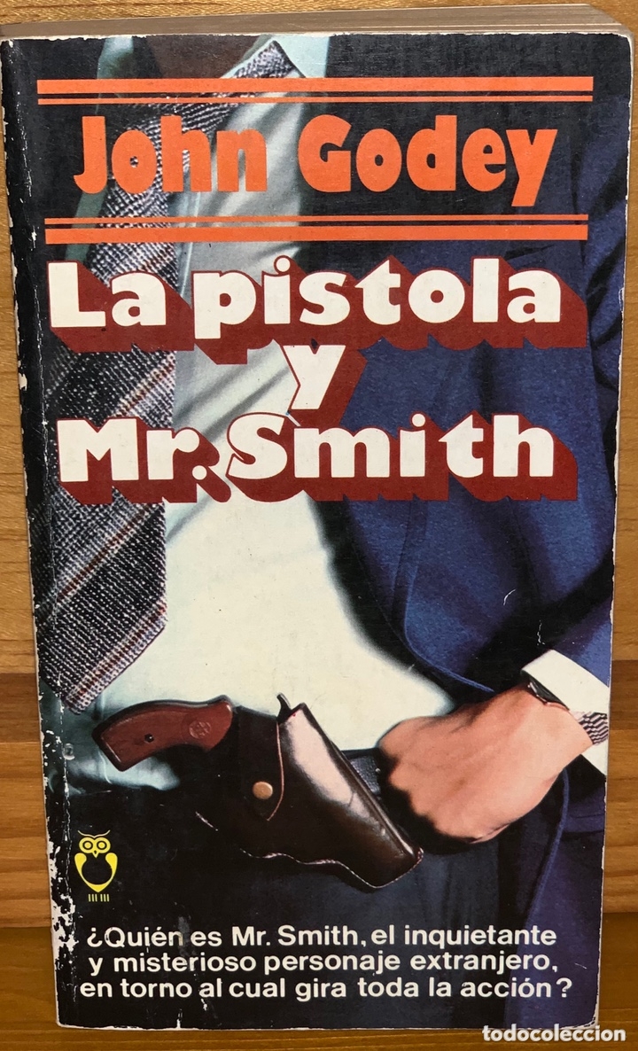 Libros de segunda mano: LA PISTOLA Y MR. SMITH &middot;&middot;&middot;&middot;&middot;JOHN GODEY - Foto 1