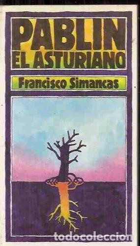 Libros de segunda mano: Pabl&iacute;n El Asturiano. Francisco Simancas - Foto 1