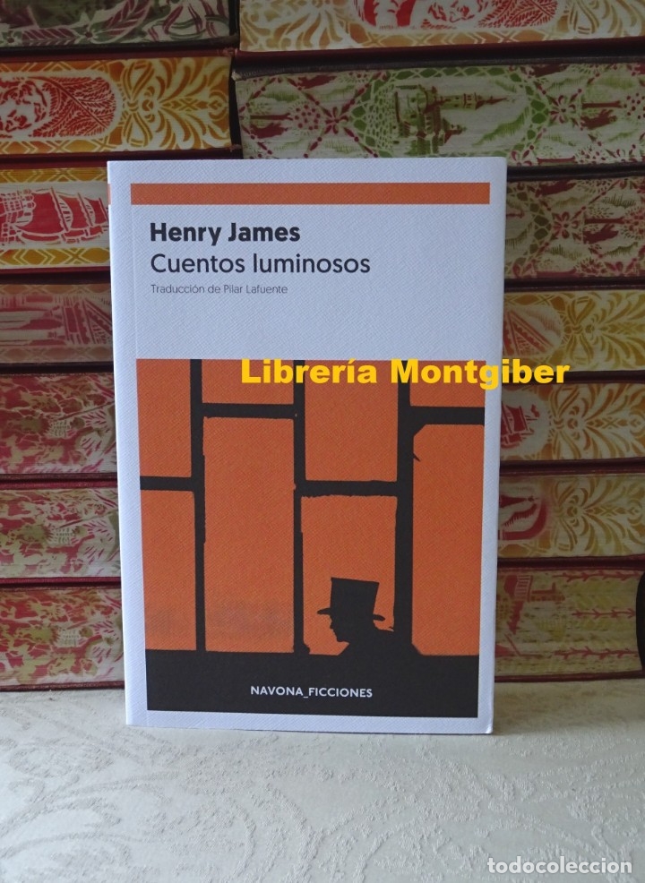 Libros de segunda mano: Cuentos luminosos  .  Autor :  James, Henry - Foto 1