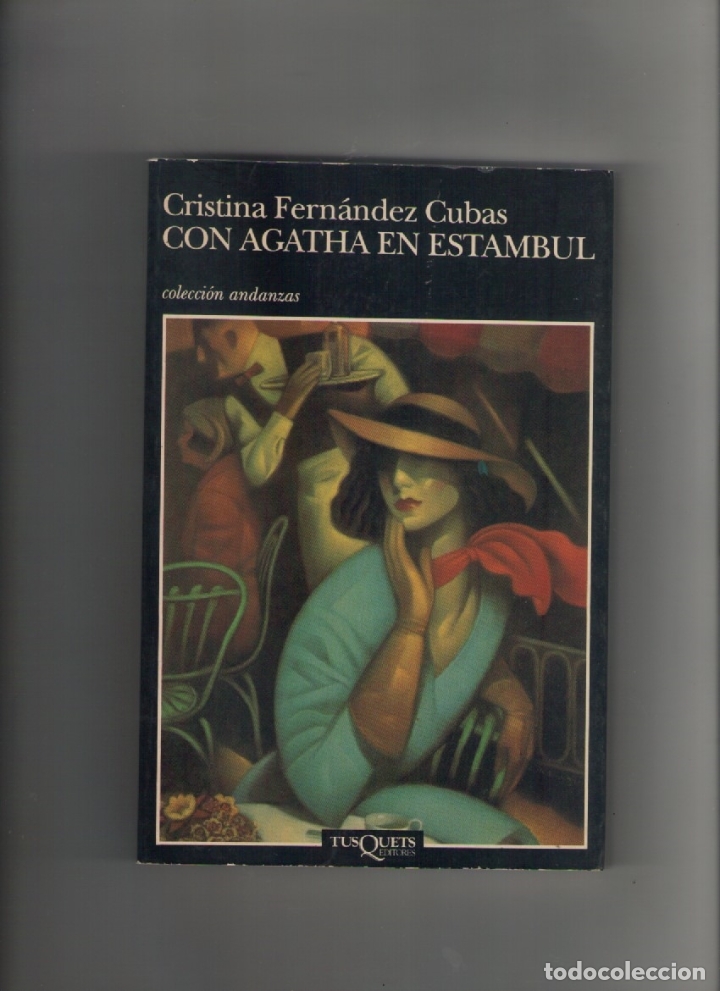 Libros de segunda mano: Autor:CRISTINA FERNANDEZ CUBAS-CON AGATHA EN ESTAMBUL-e.d. TUSQUETS-a&ntilde;o 1994-medidas 21 X 14 Cm