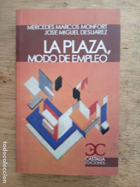 Libros de segunda mano: Mercedes Marcos Monfort y Jos&eacute; Miguel Desu&aacute;rez: La plaza, modo de empleo