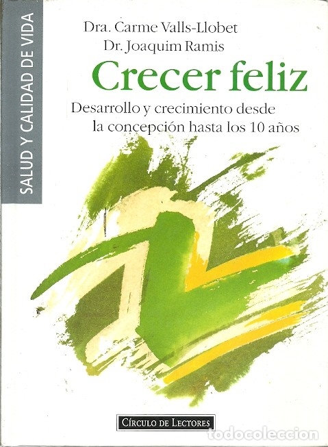 Gebrauchte B&uuml;cher: SALUD Y CALIDAD DE VIDA CRECER FELIZ DESARROLLO Y CRECIMIENTO DESDE LA CONCEPCION HASTA LOS 10 A&Ntilde;OS