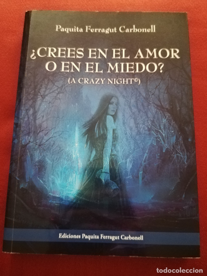 Libros de segunda mano: &iquest;CREES EN EL AMOR O EN EL MIEDO? (PAQUITA FERRAGUT CARBONELL)