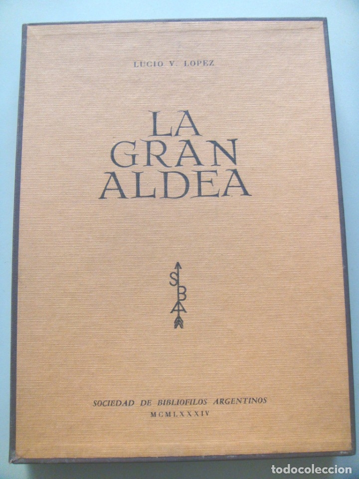 Libros de segunda mano: Lucio V. L&oacute;pez: LA GRAN ALDEA. - Foto 1