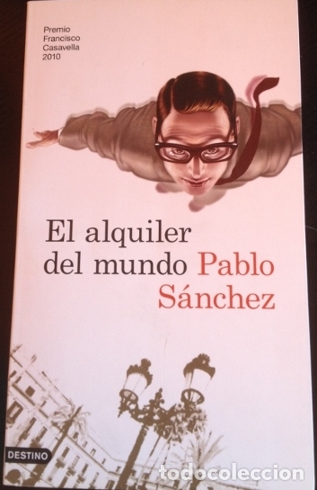 Livres d'occasion: EL ALQUILER DEL MUNDO. - SANCHEZ, Pablo.