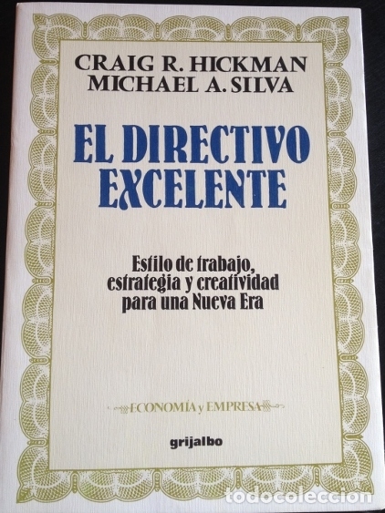 Livres d'occasion: EL DIRECTIVO EXCELENTE. - HICKMAN/SILVA, Craig R./Michael.