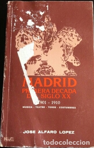 Second hand books: MADRID PRIMERA DECADA DEL SIGLO XX. 1901-1910. - ALFARO LOPEZ, Jose.