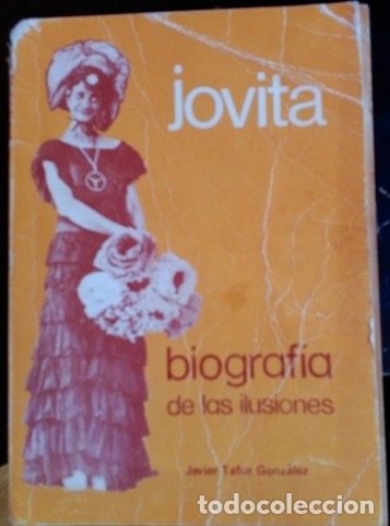 Gebrauchte B&uuml;cher: JOVITA O LA BIOGRAFIA DE LAS ILUSIONES. - TAFUR GONZALEZ, Javier.