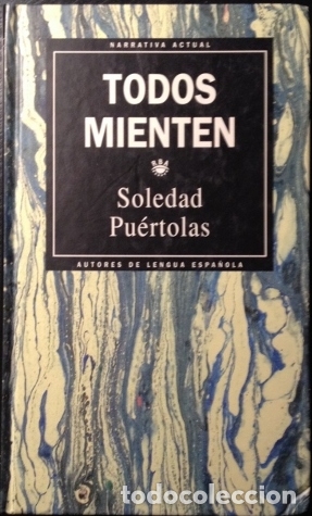 Libros de segunda mano: TODOS MIENTEN. - PUERTOLAS, Soledad. - Foto 1