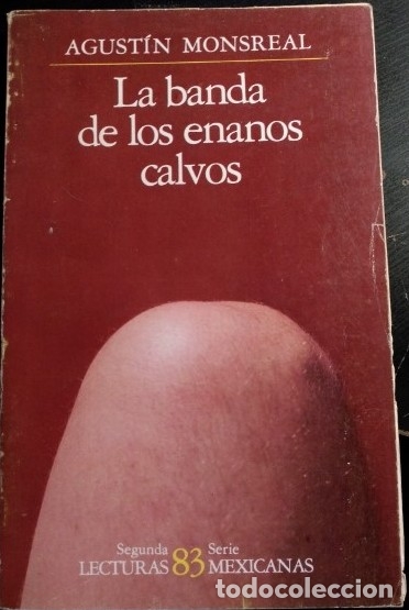 Libri di seconda mano: LA BANDA DE LOS ENANOS CALVOS. - MONSREAL, Agustin.