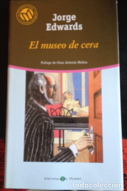Libros de segunda mano: EL MUSEO DE CERA. - EDWARDS, Jorge. - Foto 1