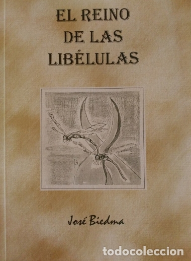 Libri di seconda mano: EL REINO DE LAS LIBELULAS. - BIEDMA, Jose.