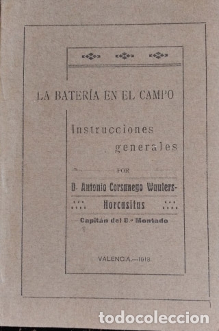 Gebrauchte B&uuml;cher: LA BATERIA EN EL CAMPO. INSTRUCCIONES GENERALES. - CORSANEGRO WAUTERS, D. Antonio.