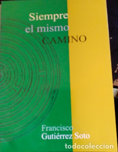 Gebrauchte B&uuml;cher: SIEMPRE EL MISMO CAMINO. - GUTIERREZ SOTO, Francisco.