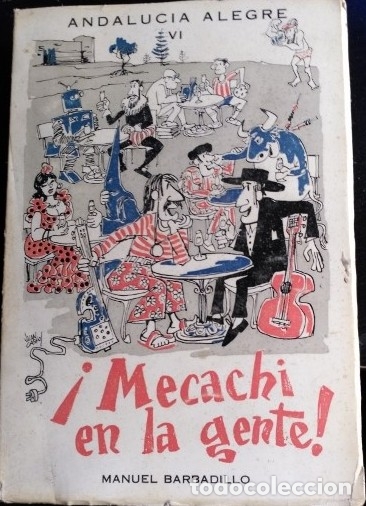 Libros de segunda mano: &iexcl;MECACHI EN LA GENTE! - BARBADILLO, Manuel. - Foto 1