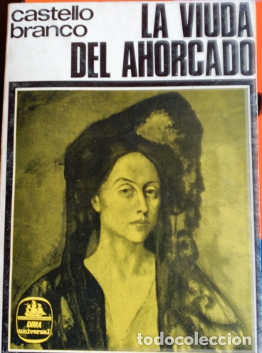 Libros de segunda mano: LA VIUDAD DEL AHORCADO. - BRANCO, Castello. - Foto 1