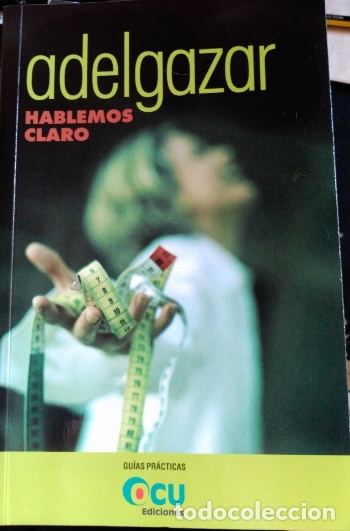 Libros de segunda mano: ADELGAZAR: HABLEMOS CLARO. - - Foto 1