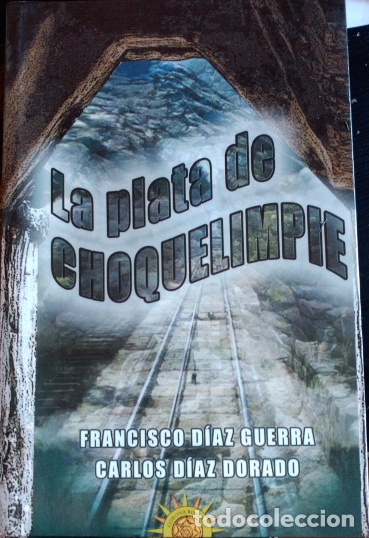 Gebrauchte B&uuml;cher: LA PLATA DE CHOQUELIMPIE. - DIAZ GUERRA/DIAZ DORADO, Francisco/Carlos.