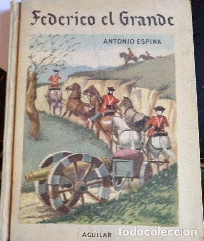 Libros de segunda mano: FEDERICO EL GRANDE. - ESPINA, Antonio. - Foto 1