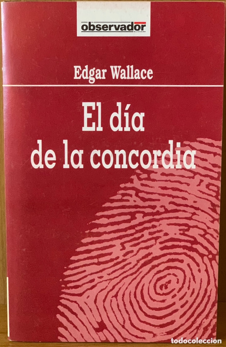 Libros de segunda mano: EL DIA DE LA CONCORDIA &middot;&middot;&middot;&middot;&middot;&middot; EDGAR WALLACE - Foto 1