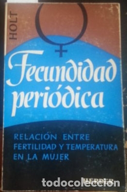 Gebrauchte B&uuml;cher: FECUNDIDAD PERIODICA. RELACION ENTRE FERTILIDAD Y TEMPERATURA EN LA MUJER. - HOLT, J.G.H.
