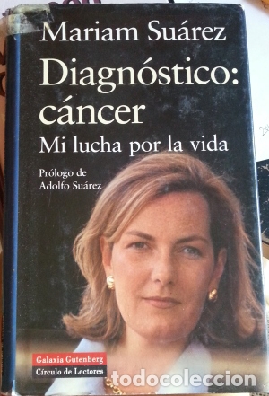 Gebrauchte B&uuml;cher: DIAGNOSTICO: CANCER. MI LUCHA POR LA VIDA. - SUAREZ, Mariam.