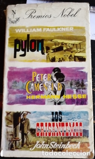 Second hand books: PYLON/PETER CAMENZIND/LOS CRISANTEMOS. - FAULKNER/HESSE/STEINBECK, William/Hermann/John.