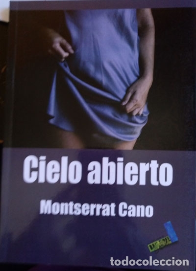 Libros de segunda mano: CIELO ABIERTO. - CANO, Montserrat. - Foto 1