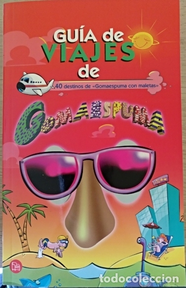 Livres d'occasion: GUIA DE VIAJES DE GOMAESPUMA. 40 DESTINOS DE GOMAESPUEMA CON MALETAS. -