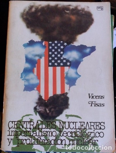 Livres d'occasion: CENTRALES NUCLEARES: IMPERIALISMO TECNOLOGICO Y PROLIFERACION NUCLEAR. - FISAS, Vicens.