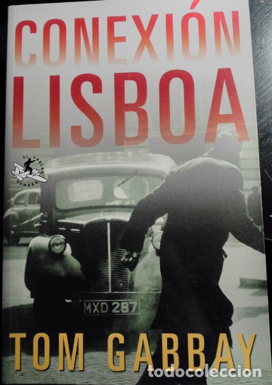 Libros de segunda mano: CONEXI&Oacute;N LISBOA. - GABBAY, Tom. - Foto 1