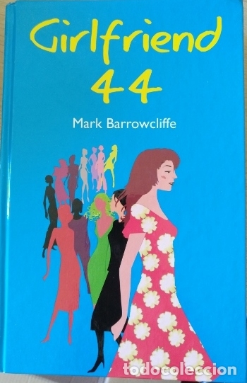 Libros de segunda mano: GIRLFRIEND 44. - BARROWCLIFFE, Mark. - Foto 1