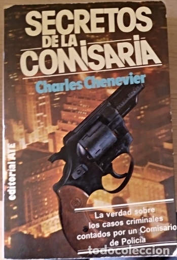 Libros de segunda mano: SECRETOS DE LA COMISARIA. - CHENEVIER, Charles. - Foto 1