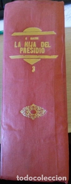 Livres d'occasion: LA HIJA DEL PRESIDIO. VOLUMEN 3. - BIASCO, Roberto.
