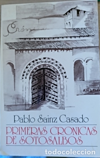 Second hand books: PRIMERAS CRONICAS DE SOTOSALBOS. - SAINZ CASADO, Pablo.