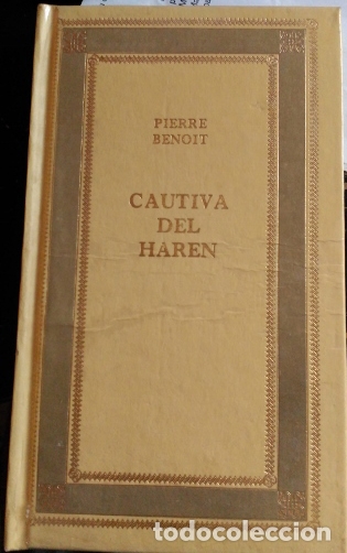 Libros de segunda mano: CAUTIVA DEL HAREN. - BENOIT, Pierre. - Foto 1
