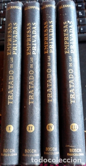 Gebrauchte B&uuml;cher: TRATADO DE LAS EMPRESAS PRIVADAS. 4 TOMOS; OBRAS COMPLETA. - CAMPION, G.L.