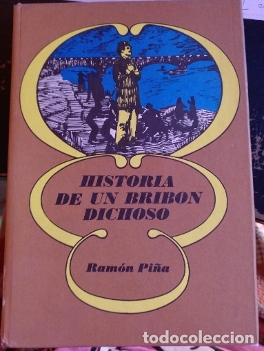 Livres d'occasion: HISTORIA DE UN BRIBON DICHOSO. - PI&Ntilde;A, Ramon.