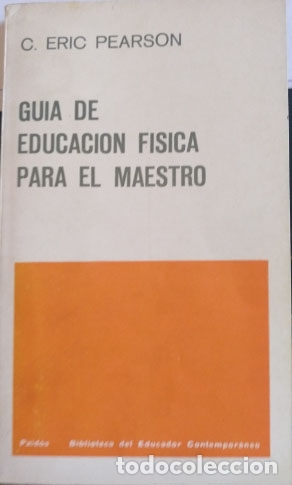 Second hand books: GUIA DE EDUCACION FISICA PARA EL MAESTRO. - ERIC PEARSON, C.