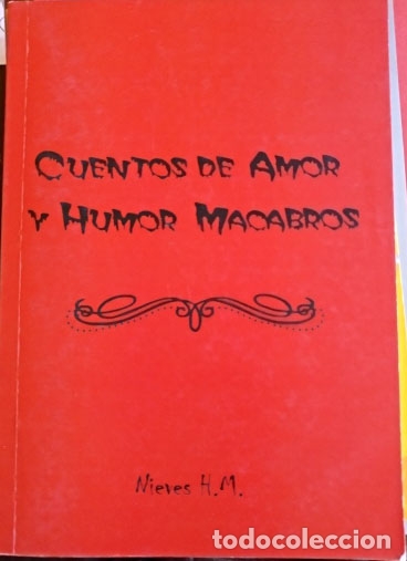 Second hand books: CUENTOS DE AMOR Y HUMOR MACABROS. - H.M., Nieves.