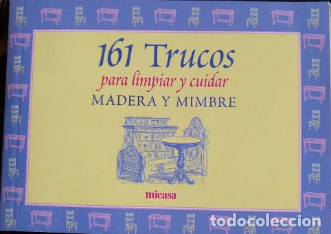 Libri di seconda mano: 160 TRUCOS PARA LIMPIAR Y CUIDAR MADERA Y MIMBRE. -