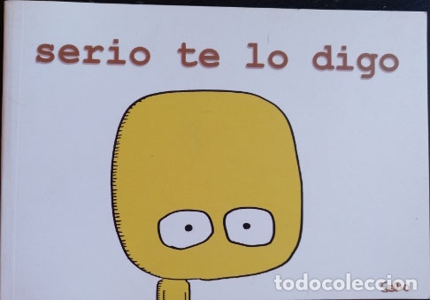 Second hand books: SERIO TE LO DIGO. -