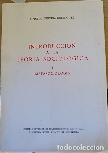 Second hand books: INTRODUCCION A LA TEORIA SOCIOLOGICA. I. METASOCIOLOGIA. - PERPI&Ntilde;A RODRIGUEZ,