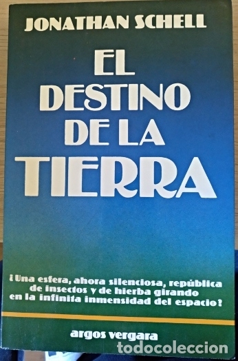 Libros de segunda mano: EL DESTINO DE LA TIERRA. - SCHELL, Jonathan. - Foto 1