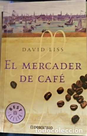 Libros de segunda mano: EL MERCADER DE CAF&Eacute;. - LISS, David. - Foto 1